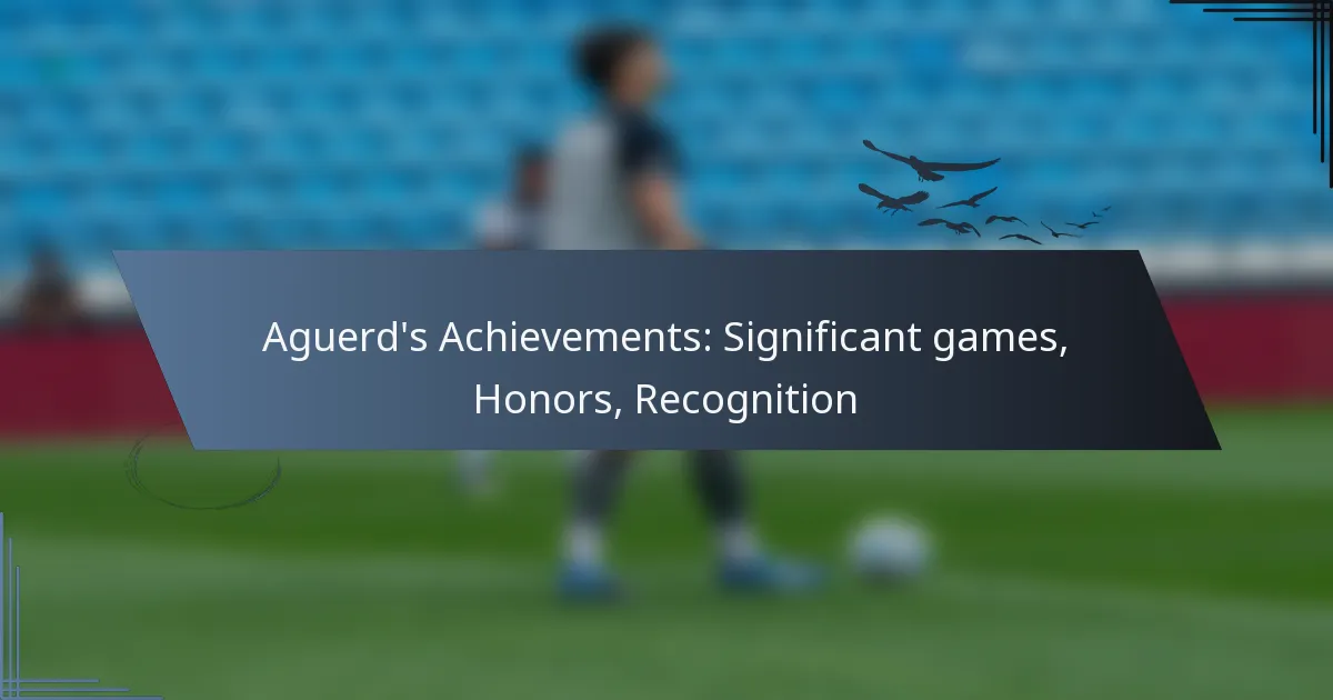 Aguerd’s Achievements: Significant games, Honors, Recognition