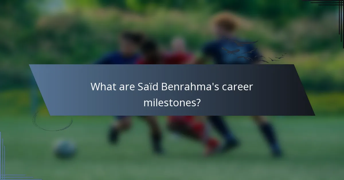 What are Saïd Benrahma's career milestones?