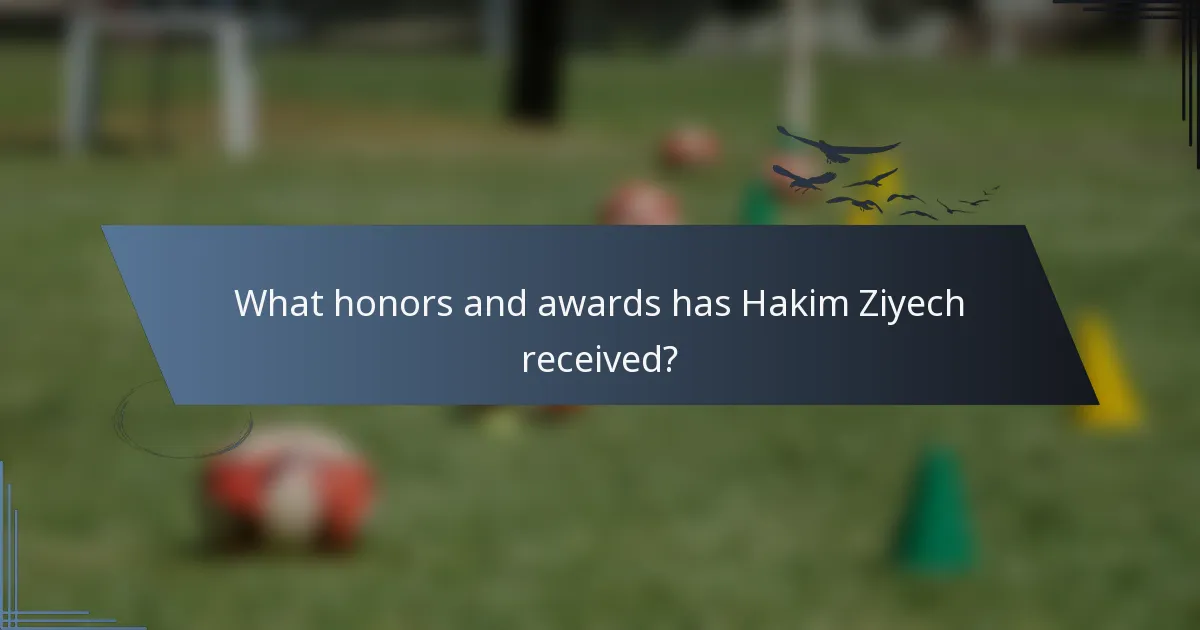 What honors and awards has Hakim Ziyech received?