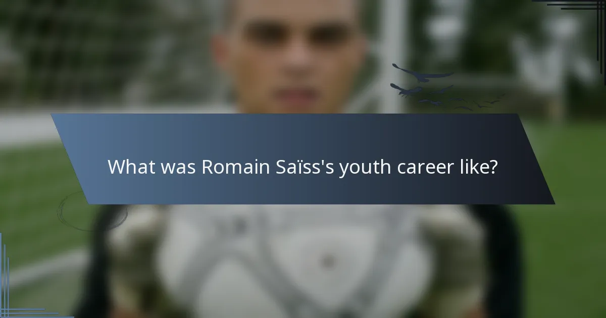 What was Romain Saïss's youth career like?